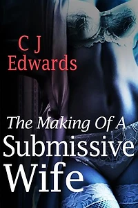 The Making of A Submissive Wife: Suzi's Journey, #1