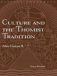 Culture and the Thomist Tradition: After Vatican II