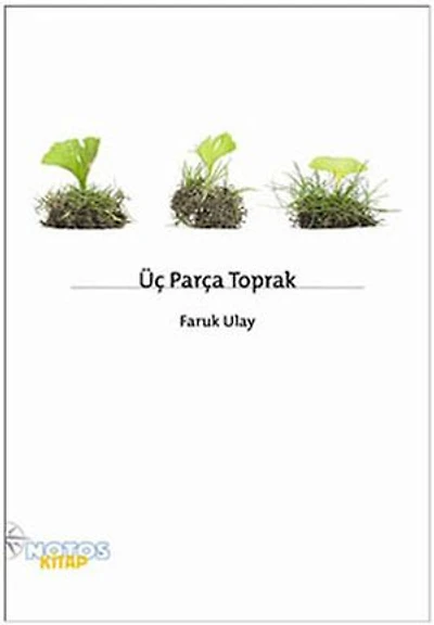 Üç Parça Toprak