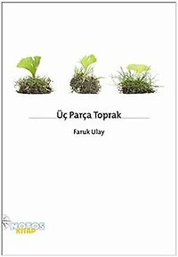 Üç Parça Toprak