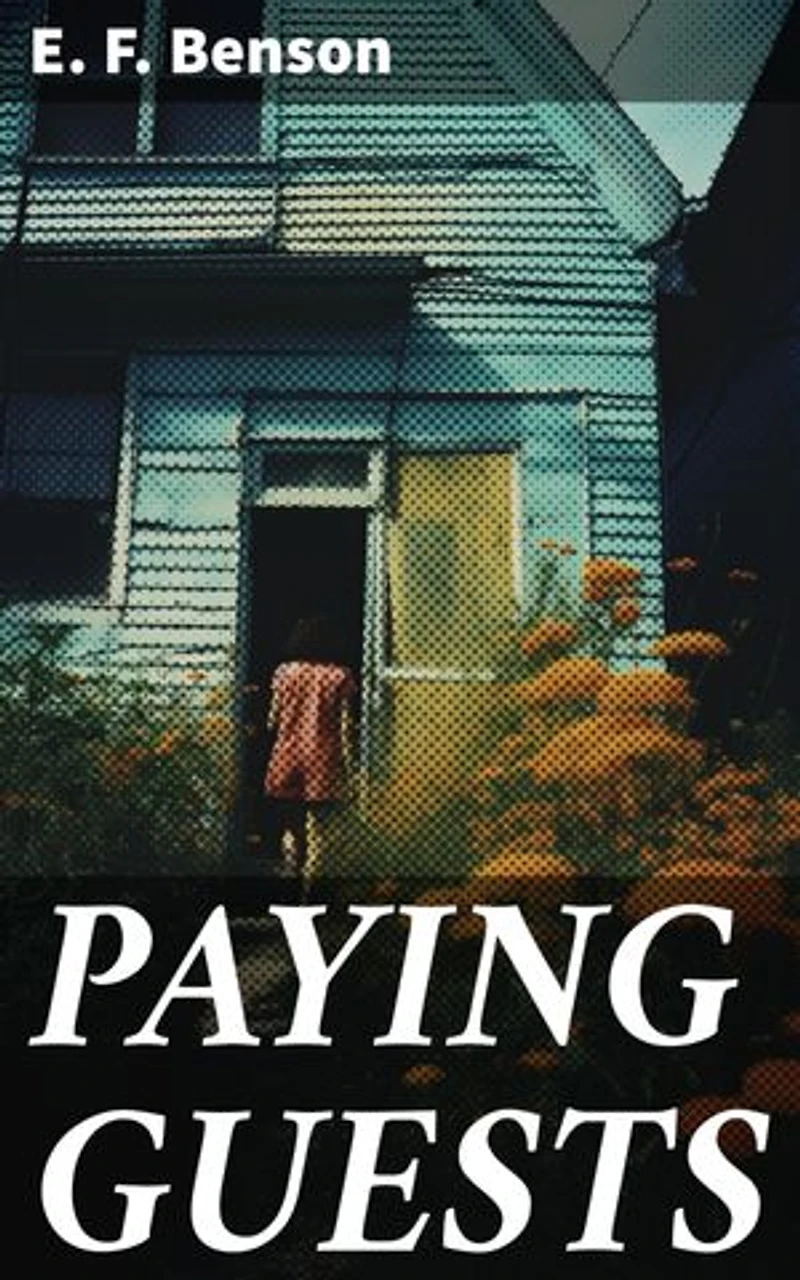PAYING GUESTS: A Tale of Aristocracy and Intrigue in the English Countryside