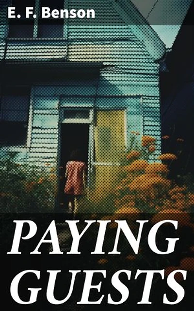 PAYING GUESTS: A Tale of Aristocracy and Intrigue in the English Countryside
