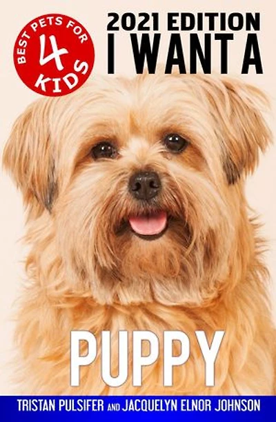 I Want A Puppy (Best Pets For Kids Book 4): I Want A, #4