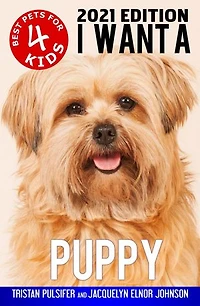 I Want A Puppy (Best Pets For Kids Book 4): I Want A, #4