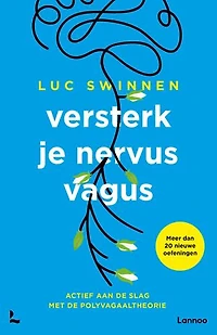Versterk je nervus vagus: Actief aan de slag met de polyvagaaltheorie