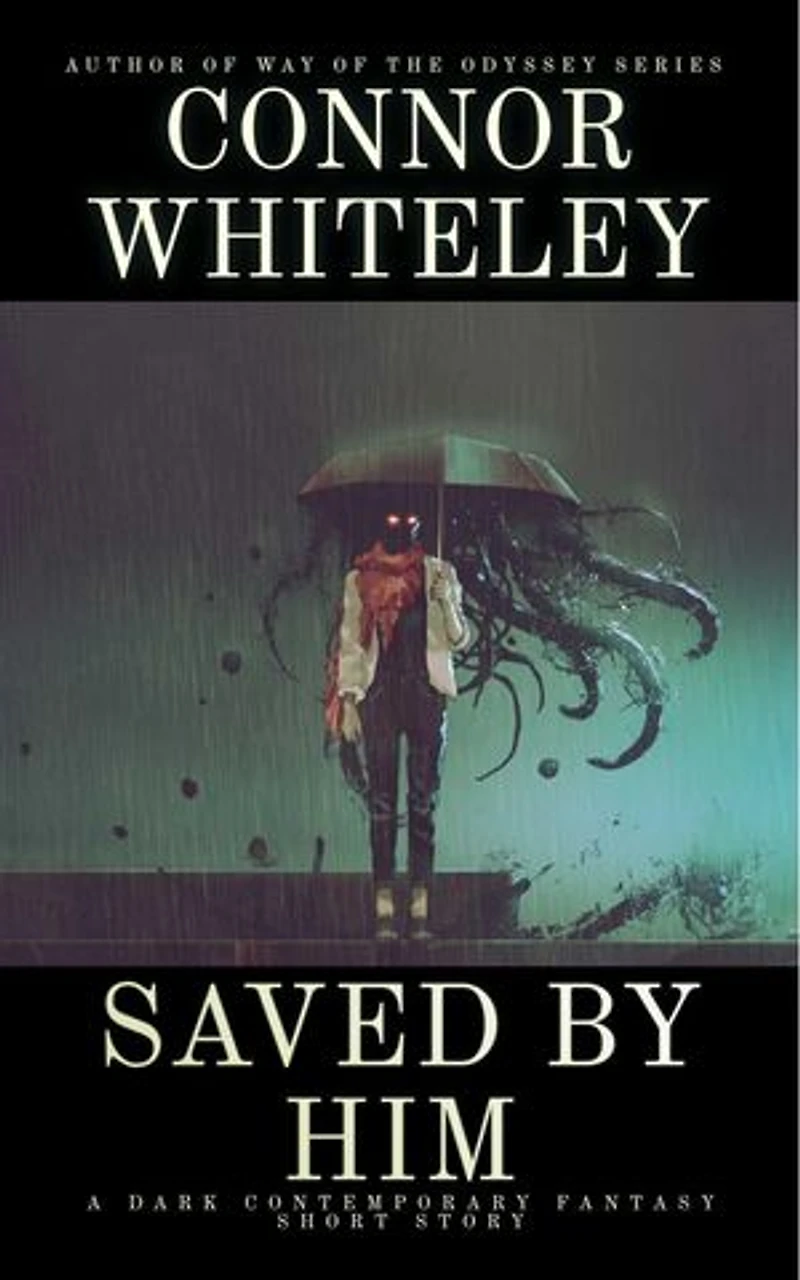 Saved By Him: A Dark Contemporary Fantasy Short Story