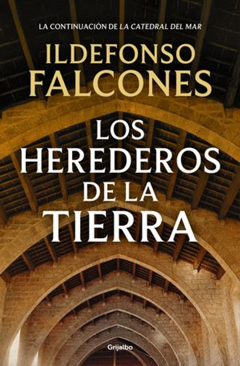 Los herederos de la tierra (La catedral del mar 2)