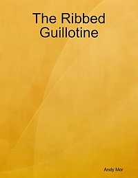 The Ribbed Guillotine