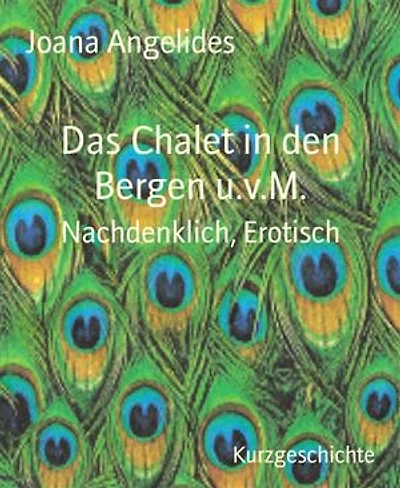 Das Chalet in den Bergen u.v.M.: Nachdenklich, Erotisch