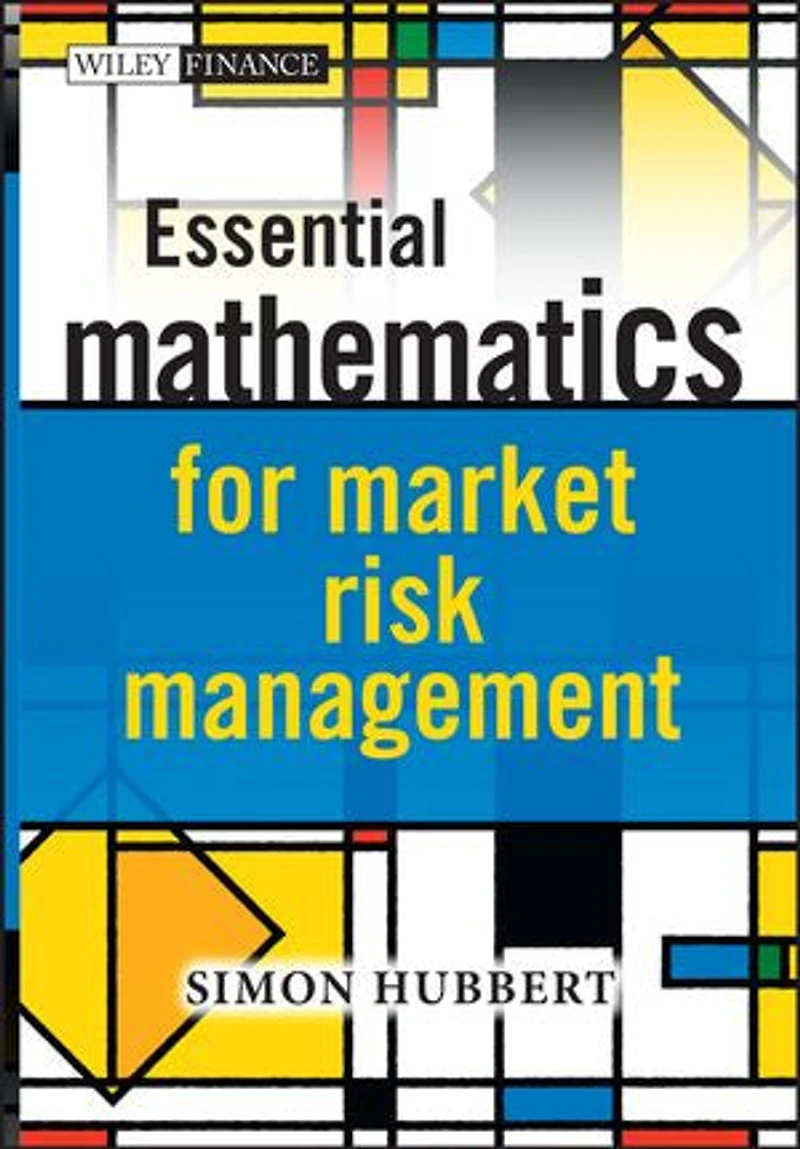 Essential Mathematics for Market Risk Management