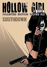Hollow Girl: Collected Edition Volume 6 - Southdown