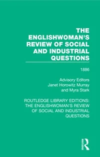 The Englishwoman's Review of Social and Industrial Questions: 1886