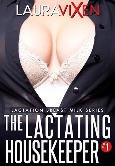 The Lactating Housekeeper - Lactation Breast Milk series #1