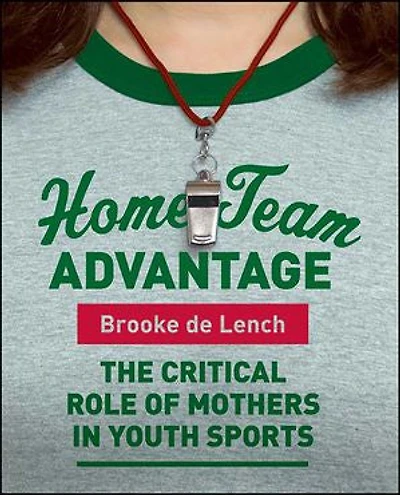 Home Team Advantage: The Critical Role of Mothers Youth Sports