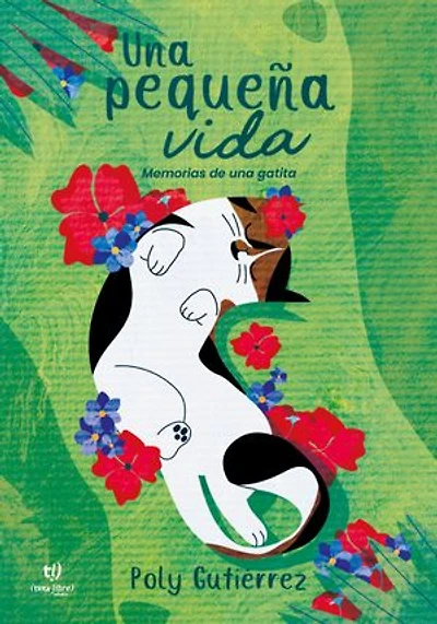 Una pequeña vida: Memorias de una gatita