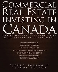 Commercial Real Estate Investing in Canada: The Complete Reference for Real Estate Professionals