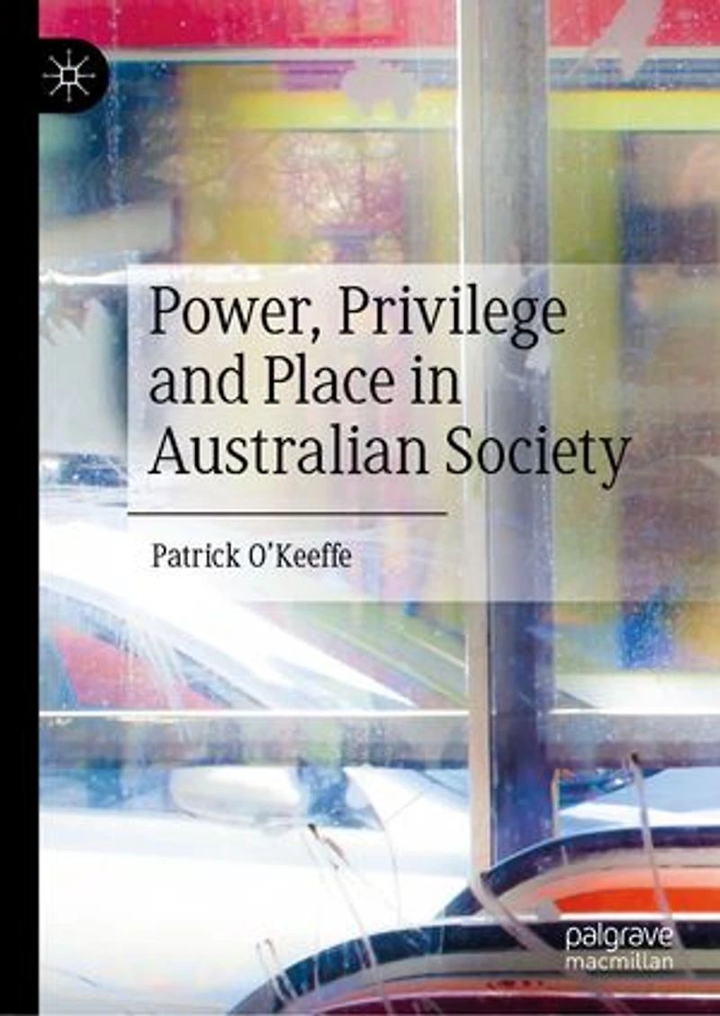 Power, Privilege and Place Australian Society