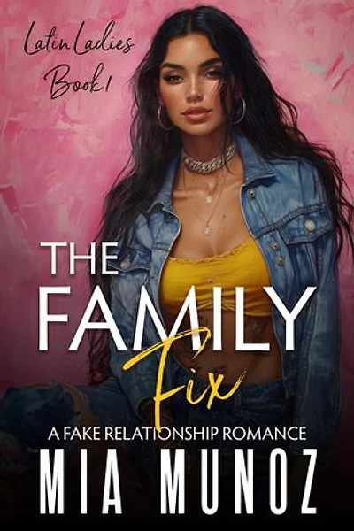The Family Fix: The Latin Ladies Series, #1