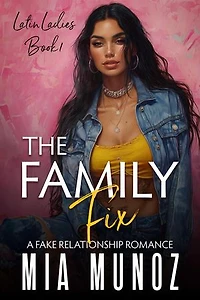 The Family Fix: The Latin Ladies Series, #1