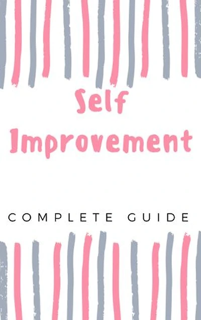 Self Improvement Complete Guide