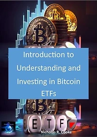 Introduction to Understanding and Investing in Bitcoin ETFs