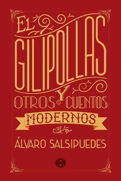 El Gilipollas y otros cuentos modernos