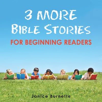 3 More Bible Stories for Beginning Readers