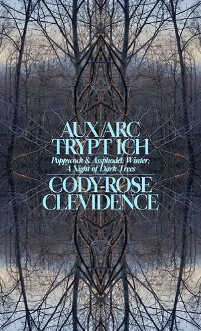 Aux Arc Trypt Ich: Poppycock And Assphodel; Winter; A Night Of Dark Trees