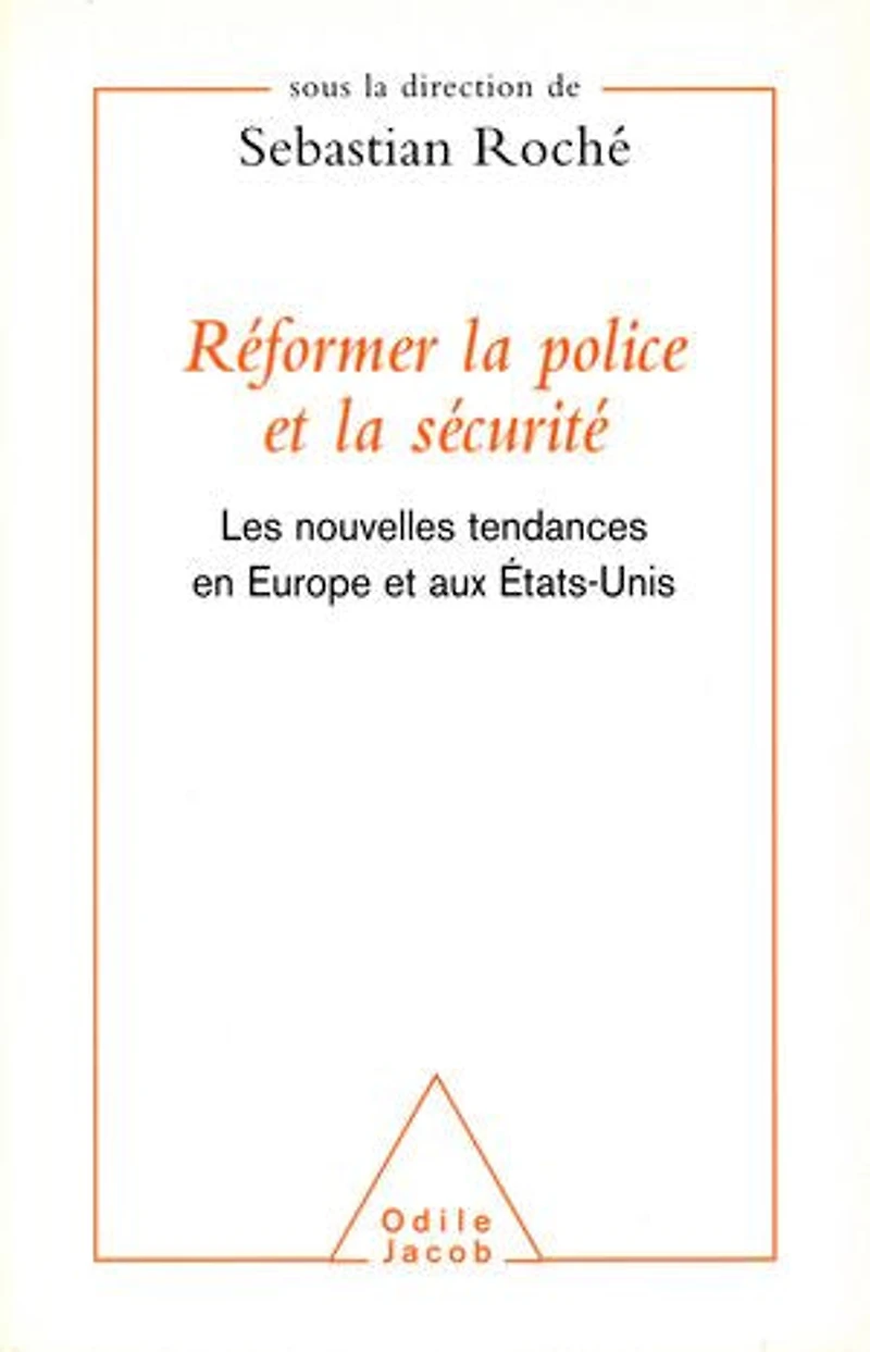 Réformer la police et la sécurité: les nouvelles tendances en Europe et aux Etats-Unis