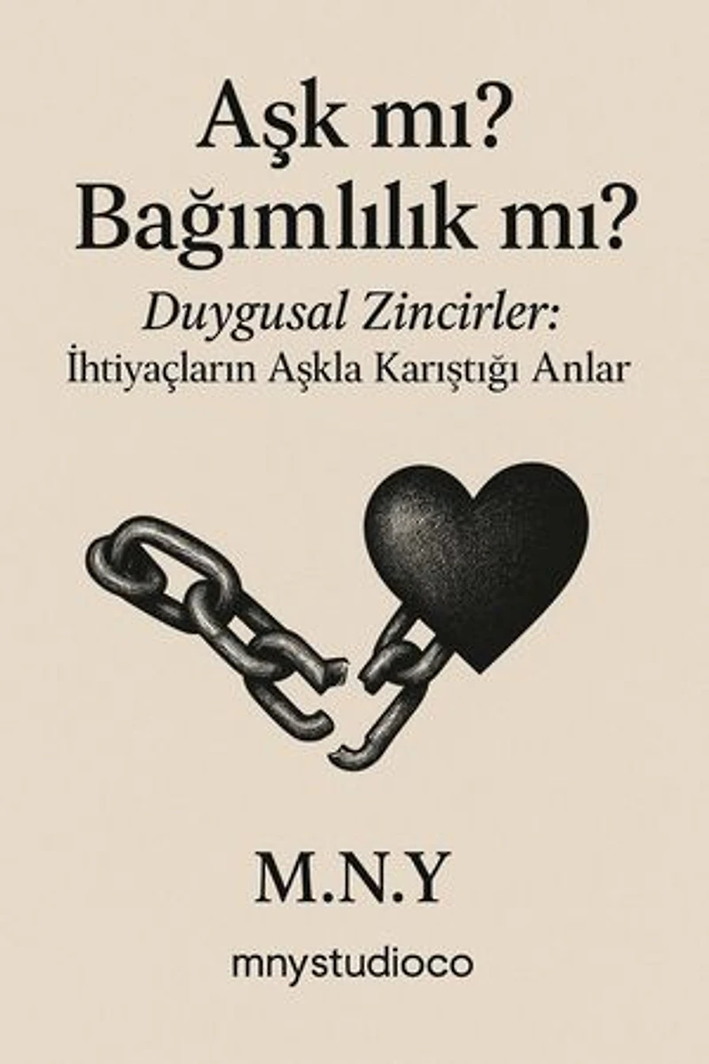 AŞK Mİ? BAĞIMLİLİK Mİ?