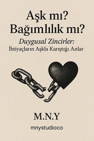 AŞK Mİ? BAĞIMLİLİK Mİ?