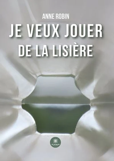 Je veux jouer de la lisière