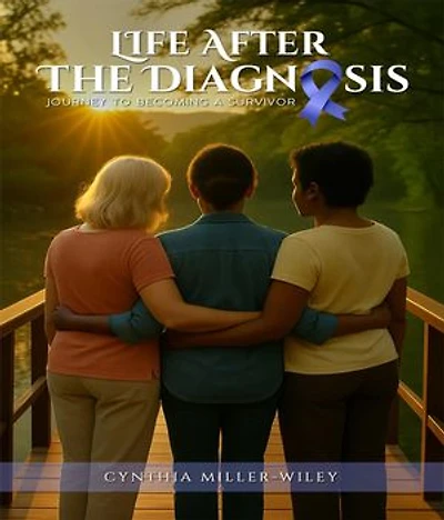 Life After The Diagnosis Journey To Becoming a Survivor