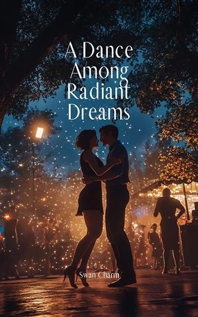 A Dance Among Radiant Dreams