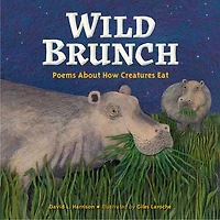Wild Brunch: Poems About How Creatures Eat
