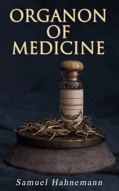 Organon of Medicine: The Cornerstone of Homeopathy