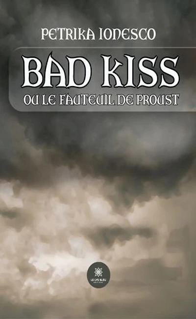 Bad kiss: Ou le fauteuil de Proust