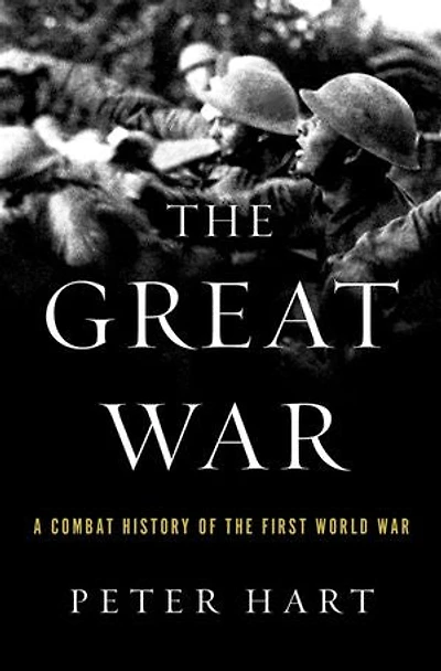 the Great War: A Combat History of First World War