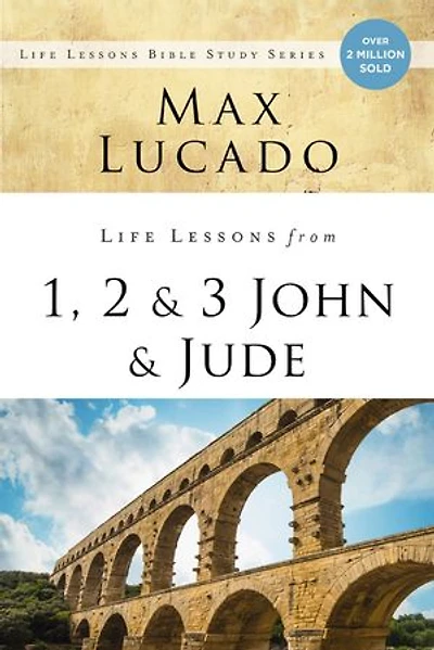 Life Lessons from 1, 2, 3 John and Jude: Living Loving by Truth