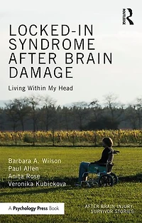 Locked-in Syndrome after Brain Damage: Living within my head