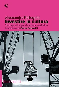 Investire in cultura: Storia pratica per diventare fundraiser