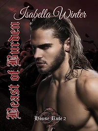 Beast of Burden: House Rule Series, #2