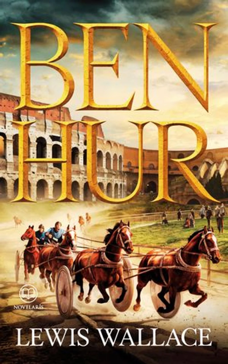 Lewis Wallace: Ben Hur: Vollständige deutsche Ausgabe von „Ben-Hur, a Tale of the Christ“ (Novelaris Klassik)