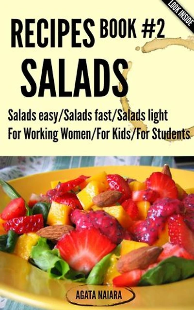 #2 SALADS RECIPES - The Ultimate Salads Breakfast: Book #2: Salads easy/Salads fast/Salads light: Fast, Easy & Delicious Cookbook, #2