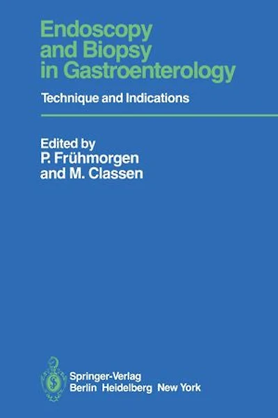 Endoscopy and Biopsy Gastroenterology: Technique Indications