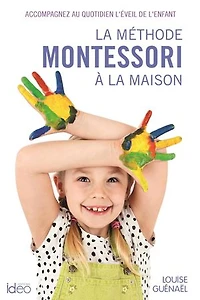 Methode montessori a la maison -la