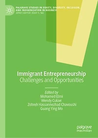Immigrant Entrepreneurship: Challenges and Opportunities