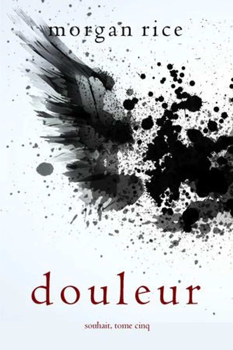 Douleur (Souhait Tome 5)