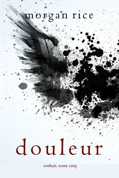 Douleur (Souhait Tome 5)