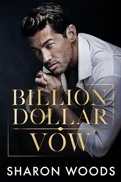Billion Dollar Vow: A Marriage of Convenience Romance